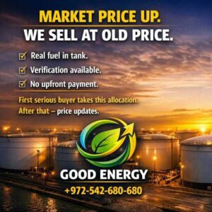 GOOD ENERGY – Global  Fuel Supply & Strategic TPK – Top Priority Key Partnership InvitationGOOD ENERGY is a growing international energy trading company specializing in:
* EN590• Jet A1• D6 Fuel
We operate with verified refineries and secure storage locations worldwide.
We are officially expanding and inviting:
* Verified Mandates• Direct Buyer Representatives• Strategic Fuel Partners• Professional Brokers with Real End Buyers
Our Commitment:
✅ Commission Paid on Successful Deals✅ Transparent and Professional Procedures✅ Long-Term Cooperation✅ Real Transactions – Real Payment – Real Product
We are focused on building strong and serious partnerships to close our first of many global transactions.
If you represent a real buyer with Proof of Funds and purchasing capacity — we are ready to move forward immediately.
Serious and verified partners only.
Contact GOOD ENERGY
📱 WhatsApp: +972 54 268 0680📧 Email: Goodenergy770@gmail.com🌍 Website: www.Goodsenergy26.com📲 Official Online Portal: https://energy-26.online📘 Facebook: https://facebook.com/Goodsenergy26
GOOD ENERGYEnergy for Business. Energy for Life.